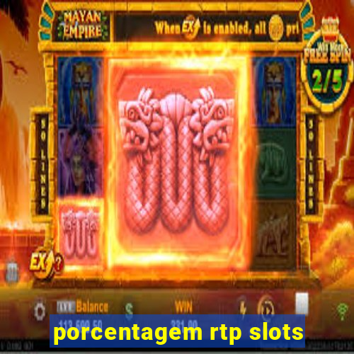 porcentagem rtp slots